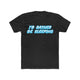 I'D RATHER BE SLEEPING Men's Cotton Crew Tee - The HAYZE Brand