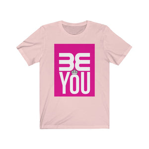 BE YOU! Jersey Short Sleeve Tee - The HAYZE Brand