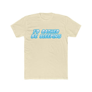 I'D RATHER BE SLEEPING Men's Cotton Crew Tee - The HAYZE Brand