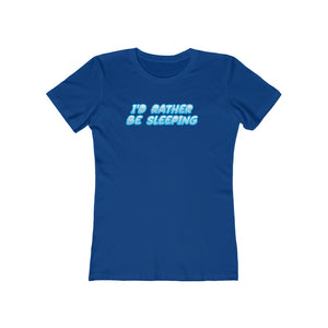 Rather Be asleep Women's The Boyfriend Tee - The HAYZE Brand