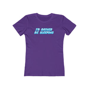 Rather Be asleep Women's The Boyfriend Tee - The HAYZE Brand