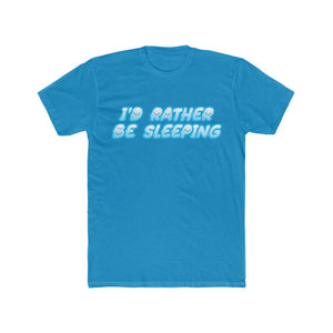 I'D RATHER BE SLEEPING Men's Cotton Crew Tee - The HAYZE Brand