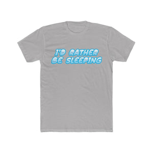I'D RATHER BE SLEEPING Men's Cotton Crew Tee - The HAYZE Brand