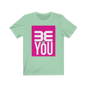 BE YOU! Jersey Short Sleeve Tee - The HAYZE Brand