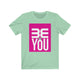 BE YOU! Jersey Short Sleeve Tee - The HAYZE Brand